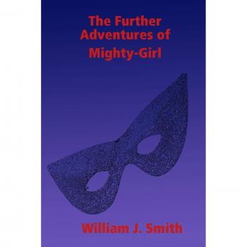The Further Adventures of Mighty-Girl