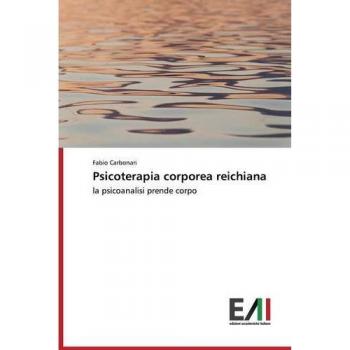 Carbonari, Fabio: Psicoterapia corporea reichiana