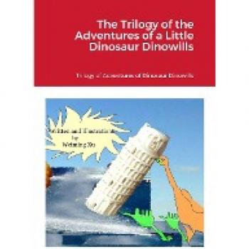 The Trilogy of the Adventures of a Little Dinosaur Dinowills