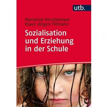 Sozialisation und Erziehung in der Schule