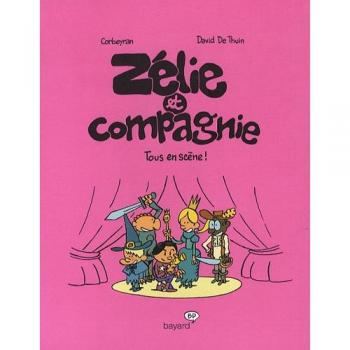 ZELIE ET CIE T04 TOUS EN SCENE, CORBEYRAN+DE-THUIN-D