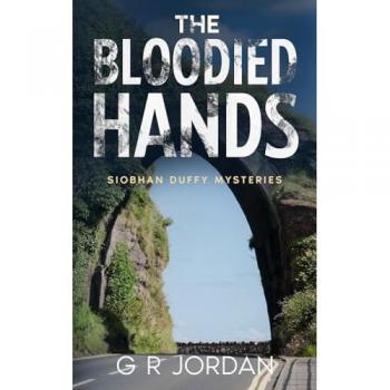 The Bloodied Hands: Siobhan Duffy Mysteries