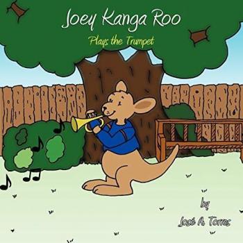 Joey Kanga Roo Joey Kanga Roo: Plays the Trumpet Plays the Trumpet