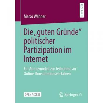 Die „guten Gründe“ politischer Partizipation im Internet