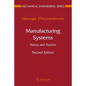 Springer-Verlag New York Manufacturing Systems ; Theory and Practice