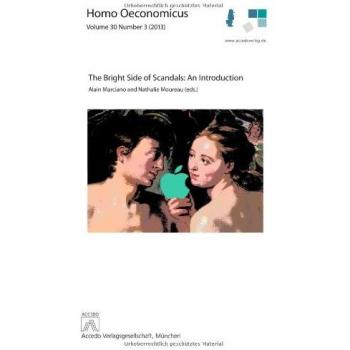 The Bright Side of Scandals: An Introduction: Homo Oeconomicus, Vol. 30, No. 3