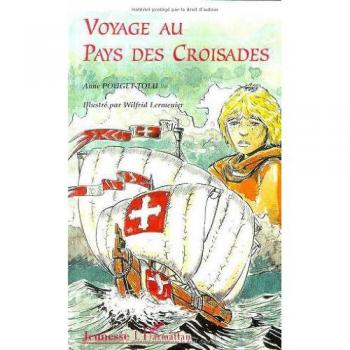 Voyage au pays des croisades