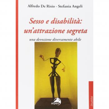 Sesso e disabilità: un'attrazione segreta. Una devozione diversamente abile