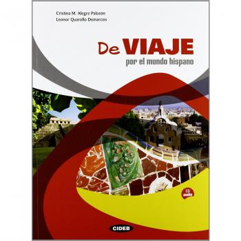 De viaje por el mundo hispano. Libro + CD