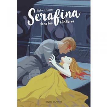 Serafina, Tome 3 : Serafina dans les ténèbres
