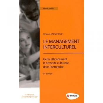 Le management interculturel: Gérer efficacement la diversité culturelle dans l'entreprise.