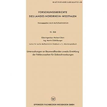 Untersuchungen an Baumwollkarden zwecks Ermittlung der Fehlerursachen für Dickeschwankungen (Forschungsberichte des Landes Nordrhein-Westfalen (846), Band 846)