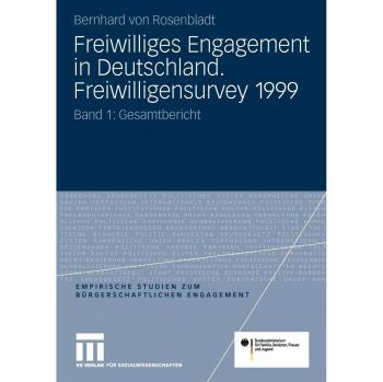 Freiwilliges Engagement in Deutschland. Freiwilligensurvey 1999