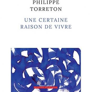 Une certaine raison de vivre Philippe Torreton R. Laffont