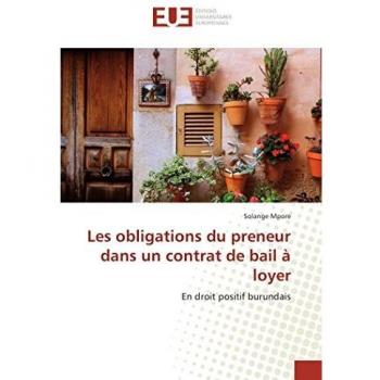 Les obligations du preneur dans un contrat de bail à loyer: En droit positif burundais