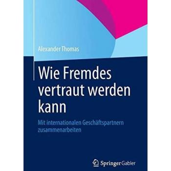 Wie Fremdes vertraut werden kann: Mit internationalen Geschäftspartnern zusammenarbeiten