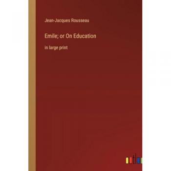 Emile; or On Education: in large print