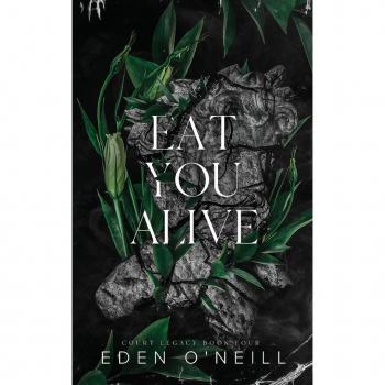 O'Neill, Eden: Eat You Alive