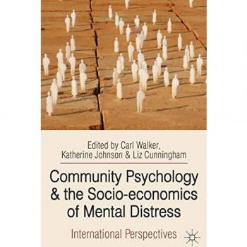 Community Psychology and the Socio-Economics of Mental Distress: International Perspectives Collectif