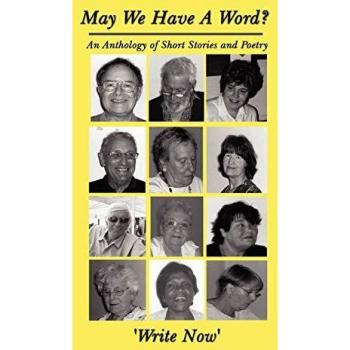 May We Have A Word?: An Anthology of Short Stories and Poetry