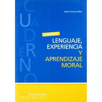 Lenguaje, experiencia y aprendizaje moral: Propuestas teóricas y materiales para el trabajo en el aula (Tapa blanda).