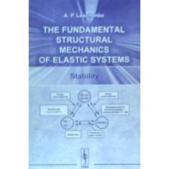 The Fundamental Structural Mechanics Of Elastic Systems: Stability