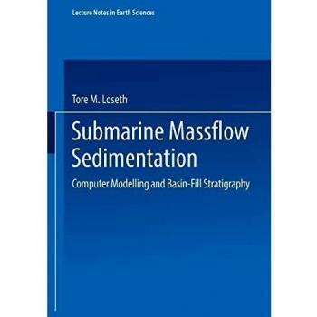 Submarine Massflow Sedimentation: Computer Modelling and Basin-Fill Stratigraphy