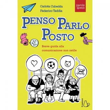 Penso, parlo, posto. Breve guida alla comunicazione non ostile [Paperback] Cubed