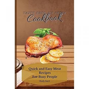 Quick and Easy Keto Air Fryer Meat Recipes
