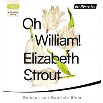 Elizabeth Strout|Oh, William!|Hörbuch