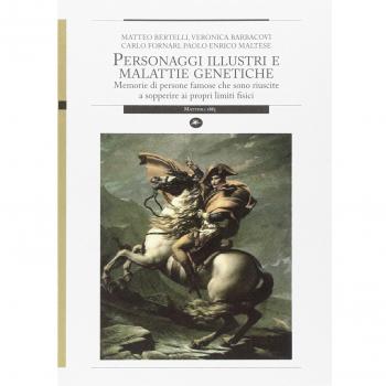 Personaggi illustri e malattie genetiche. Memorie di persone famose che sono riuscite a sopperire ai propri limiti fisici