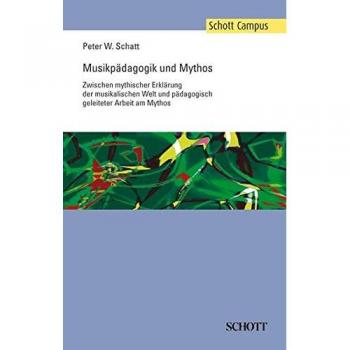 Schatt, Peter W.: Musikpädagogik und Mythos