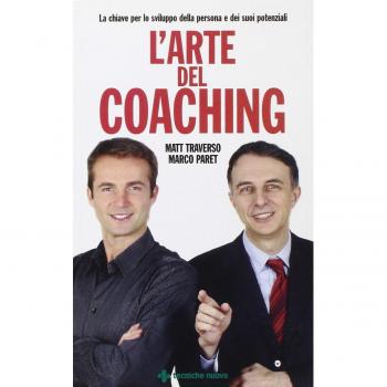 L' arte del coaching. Le chiavi per lo sviluppo della persona e dei suoi potenziali