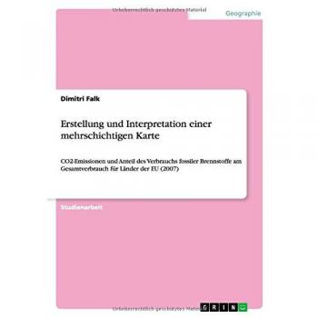 Erstellung und Interpretation einer mehrschichtigen Karte: CO2-Emissionen und Anteil des Verbrauchs fossiler Brennstoffe am Gesamtverbrauch für Länder der EU (2007)