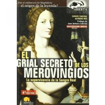 El grial secreto de los merovingios: La supervivencia de la Sangre Real: 10 (Investigación Abierta)