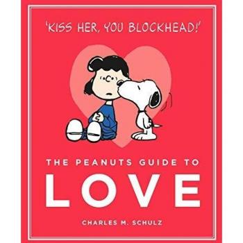 The Peanuts Guide to Love: Peanuts Guide to Life by Charles M. Schulz Book The