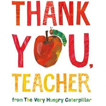 Thank You, Teacher from The Very Hungry Caterpillar