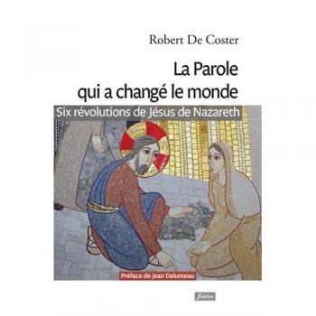 Comme le levain dans la pâte : six révolutions de Jésus de Nazareth