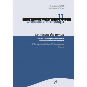 La misura del tempo. Atti del 3° Convegno internazionale di archeoastronomia in Sardegna