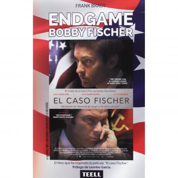 ENDGAME: el espectacular ascenso y descenso de Bobby Fischer del más brillante prodigio americano al filo de la locura