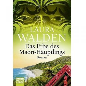 Das Erbe des Maori-Häuptlings: Roman