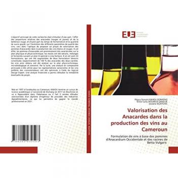 Valorisation des Anacardes dans la production des vins au Cameroun: Formulation de vins à base des pommes d'Anacardium Occidentale et des racines de Betta Vulgaris