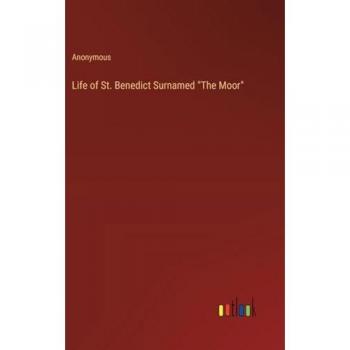 Life of St. Benedict Surnamed The Moor