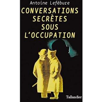 Conversations secrètes sous l'occupation