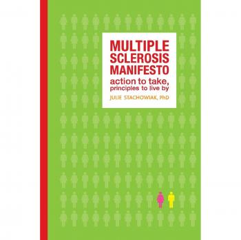 Multiple Sclerosis Manifesto: Action to Take, Principles to Live By