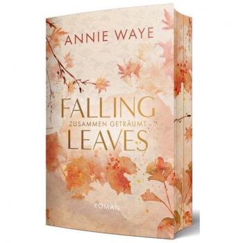 Falling Leaves: Zusammen Geträumt: Enemies-To-Lovers Liebesroman Mit Garantiertem Farbschnitt (Lovely Fall)