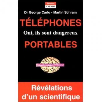 Téléphones portables : Oui, ils sont dangereux ! (Divers)