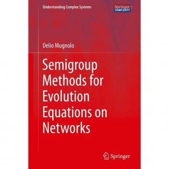 Vitalsource Technologies, Inc. Semigroup Methods For Evolution Equations On Networks