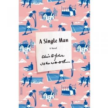 A Single Man, by Christopher Isherwood