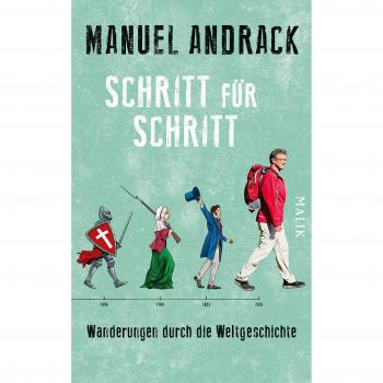 Schritt für Schritt: Wanderungen durch die Weltgeschichte